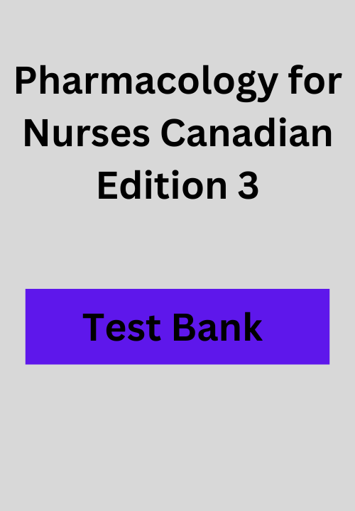 Pharmacology for Nurses Canadian Edition 3 Test Bank