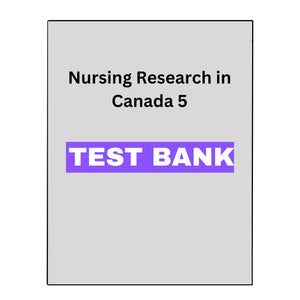 Nursing Research in Canada 5 Test Bank